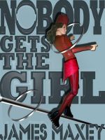 Cover for 'Nobody Gets the Girl'