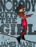 Nobody Gets the Girl by James Maxey
