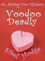 Cover for 'Voodoo Deadly (Amber Fox Mystery No 3)'