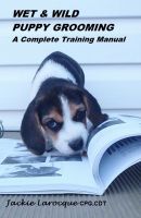 Cover for 'Wet & Wild Puppy Grooming, A Complete Training Manual'