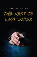 Cover for 'The Next to Last Drink'