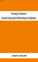 Cover for 'Technology & Development Systematic Voting Design & Political Ideologies Reconfiguration'
