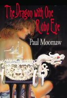 Cover for 'The Dragon With One Ruby Eye'