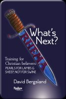Cover for 'What's Next? This Is Training For New believers: Pearls For Lambs and Sheep; Not For Swine'