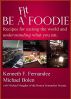 Be A Fit Foodie by Kenneth F. Fernandez