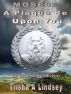 Moses:  A Plague Be Upon You by Trisha A Lindsey