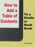 How to Add a Table of Contents to a Kindle or Nook Book by Kate Harper