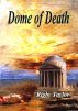 Dome of Death by Rigby Taylor