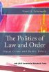 The Politics of Law and Order: Street Crime and Public Policy by Stuart A. Scheingold