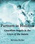 Partners in Holiness: Guardian Angels in the Lives of the Saints by Melaine Ryther