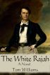 The White Rajah by Tom Williams