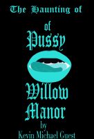 Cover for 'The Haunting of Pussy Willow Manor'