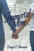 Immortal Mine by Cindy C Bennett
