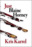 Cover for 'Just Blaine Horney'