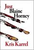 Just Blaine Horney by Kris Karrel