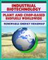 Plant and Crop-based Biofuels and Industrial Biotechnology: Comprehensive World Survey of Biofuel Industries and Processes, Renewable Energy and Resources Roadmap by Progressive Management