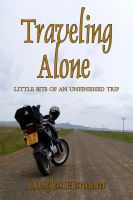Cover for 'Traveling Alone - little bits of an unfinished trip'