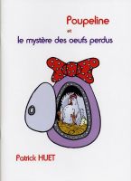 Cover for 'Poupeline Et Le Myst&egrave;re des Oeufs Perdus, Poupeline And The Mystery Of The Lost Eggs.'