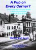 A Pub on Every Corner? - Drink and the Licensed Trade in Nineteenth-Century Berwick-upon-Tweed by Wendy               Bell Scott