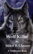 Wolf Killer by Mikel Classen