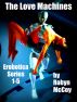 The Love Machines: The Erobotica Series 1 - 5 by Robyn McCoy