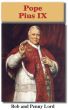Pope Pius IX by Bob and Penny Lord