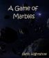 A Game of Marbles by Carol Hightshoe