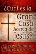 Â¿CuÃ¡l es la Gran Cosa Acerca de JesÃºs? by John Ankerberg