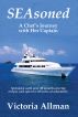 SEAsoned: A Chefâ€™s Journey with Her Captain by Victoria Allman