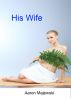 His Wife by Aaron Majewski