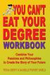 You Can't Eat Your Degree Workbook by Tricia Berry and Danielle Forget Shield