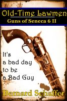 Cover for 'Old-Time Lawmen (Chamber 2 of the Guns of Seneca 6 Saga)'