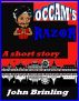 Occam's Razor: A Short Story by John Brinling