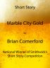 Short Story - Marble City Gold by Brian Comerford