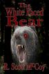 The White Faced Bear by R. Scott McCoy