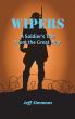 Wipers: A Soldier's Tale From the Great War by Jeff Simmons