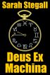 Deus Ex Machina by Sarah Stegall