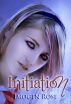 INITIATION (Bonfire Academy Book One, Bonfire Chronicles) by Imogen  Rose