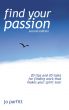 Find Your Passion: 20 Tips And 20 Tasks For Finding Work That Makes Your Spirit Soar by Jo Parfitt