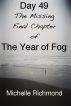 Day 49: The Missing Final Chapter of The Year of Fog by Michelle Richmond