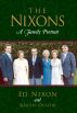 The Nixons: A Family Portrait by Karen Olson