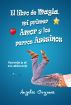 El Libro de Magia, Mi Primer Amor y los Perros Asesinos by Angeles Goyanes