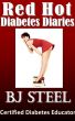 Red Hot Diabetes Diaries by BJ Steel