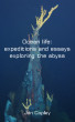 Ocean life: expeditions and essays exploring the abyss by Jon Copley