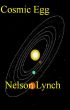 Cosmic Egg by Nelson Lynch
