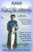Cover for 'Alaska - Fishing The Untamed'
