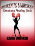 Broken to Unbroken by Karin Witnish