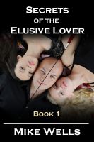 Cover for 'Secrets of the Elusive Lover - Book 1'