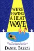 We're Having a Heat Wave by Daniel Breeze