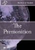The Premonition by Kelvin O'Ralph